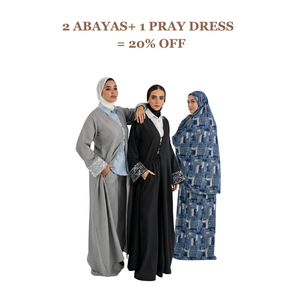 BUY 2 ABAYAS + 1 PRAY DRESS = GET 20% OFF